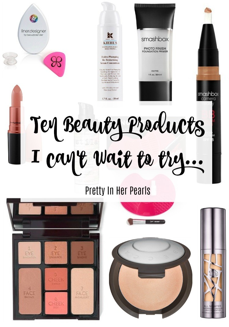 Ten Beauty Products I can't wait to try, Pretty In Her Pearls, Beauty Blogger