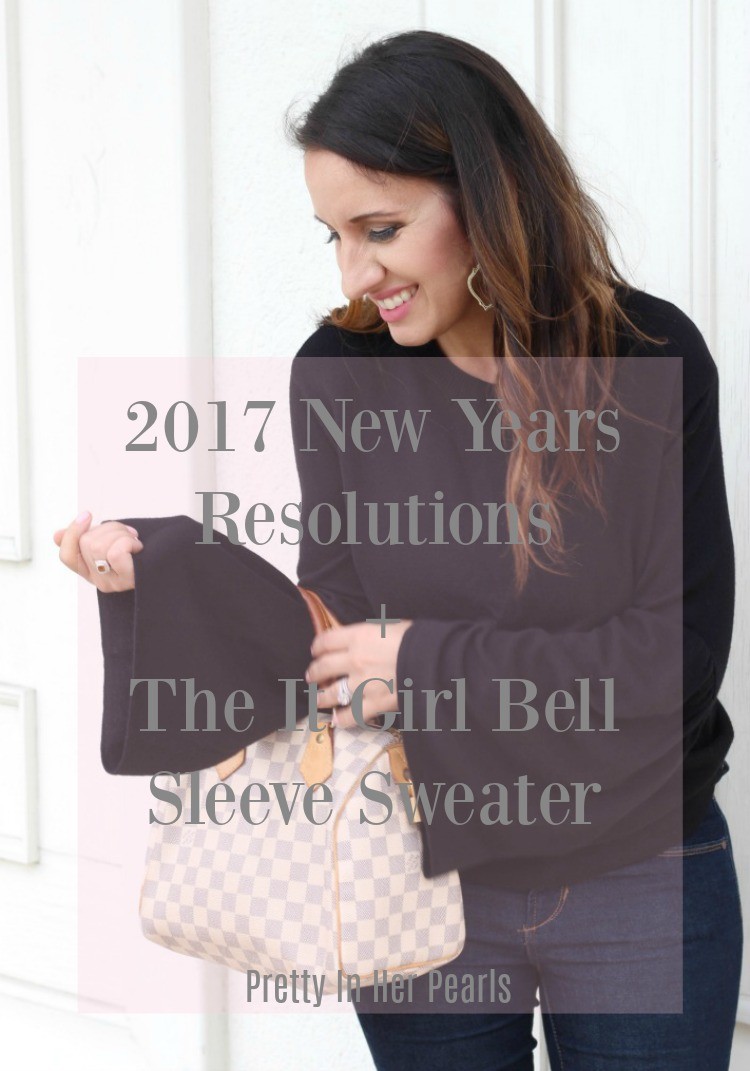 2017 New Years Resolutions + The It Girl Bell Sleeve Sweater, Pretty In Her Pearls, Houston Blogger, Petite Blogger, #nordstrom #petiteblogger #petitestyle #classicstyle