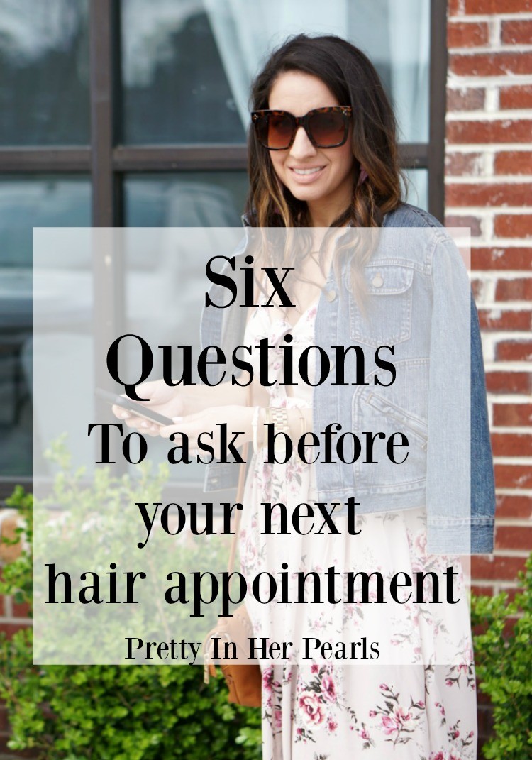 Six questions to ask before your next hair appointment, Pretty In Her Pearls, Houston Blogger